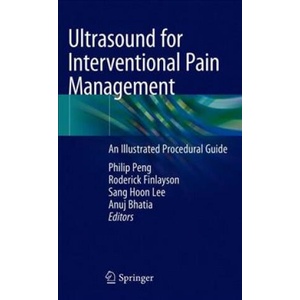 Ultrasound for Interventional Pain Management | Philip Peng, Roderick Finlayson, Sang Hoon Lee, Anuj Bhatia (ISBN: 9783030183707)