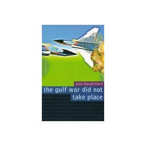 Gulf War Did Not Take Place | Jean Baudrillard (ISBN: 9780909952235)