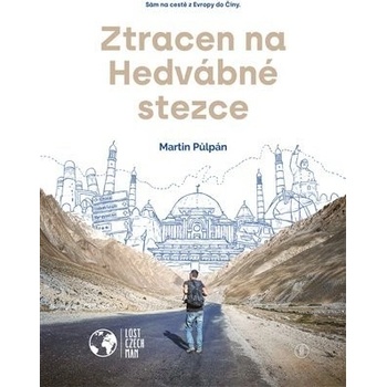 Ztracen na Hedvábné stezce - Martin Půlpán
