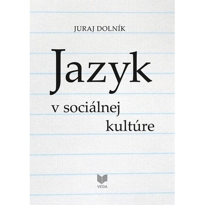 JAZYK v sociálnej kultúre - Juraj Dolník