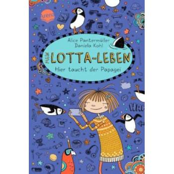 Image 1 of Mein Lotta-Leben. Hier taucht der Papagei | Daniela Kohl