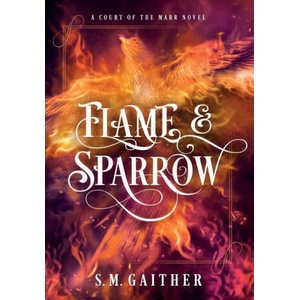 Flame and Sparrow | S. M. Gaither (2023)