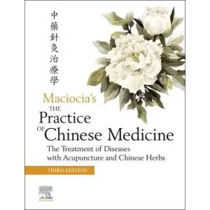 Practice of Chinese Medicine | Giovanni Maciocia, Sebastian Maciocia (ISBN: 9780702079207)