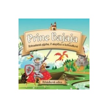 Rôzni interpreti ♫ PRINC BAJAJA, POTRESTANÁ PÝCHA, O SLEPIČCE A KOHOUTKOVI CD
