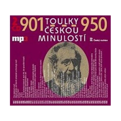 Toulky českou minulostí 901-950 - Josef Veselý