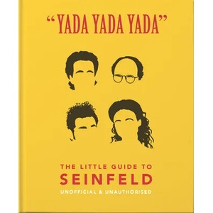 Yada Yada Yada: The Little Guide to Seinfeld | OH LITTLE BOOK (ISBN: 9781911610595)