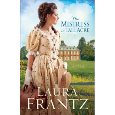 Mistress of Tall Acre Frantz Laura