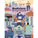 Bratislava – The Magic Metropolis