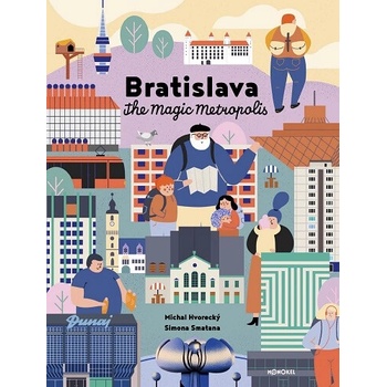 Bratislava – The Magic Metropolis