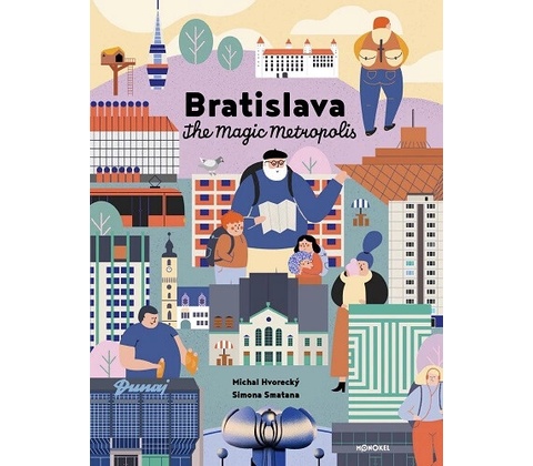Bratislava – The Magic Metropolis