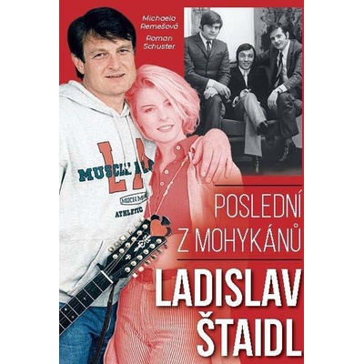 Ladislav Štaidl: Poslední z mohykánů