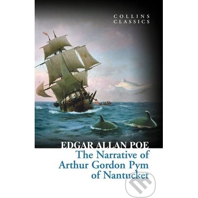 The Narrative of Arthur Gordon Pym of Nantuck... - Edgar Allan Poe
