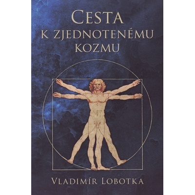 Cesta k zjednotenému kozmu - Vladimír Lobotka