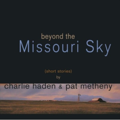HADEN, CHARLIE & PAT METH - BEYOND THE MISSOURI SKY LP