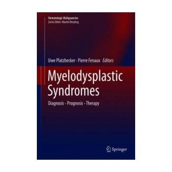 Myelodysplastic Syndromes - Diagnosis - Prognosis - TherapyPevná vazba