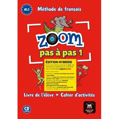 Zoom pas à pas 1 Éd. hybride Livre + Cahier + CD