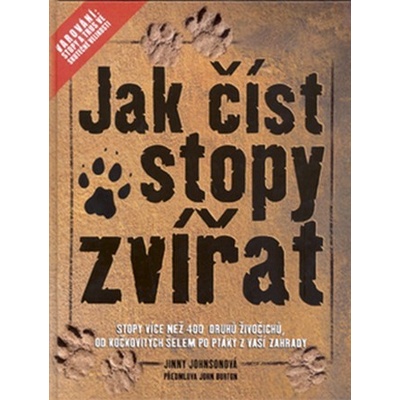 Jak číst stopy zvířat - Jimmy Johnson