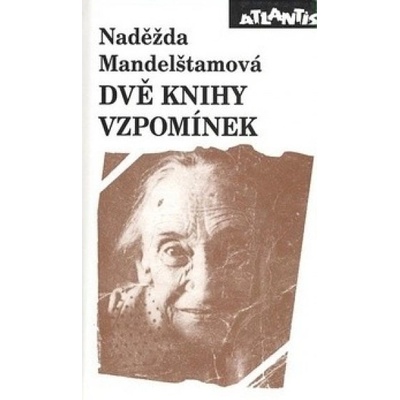 Dvě knihy vzpomínek - Naděžda Mandelštamová