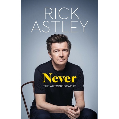 Never - Rick Astley
