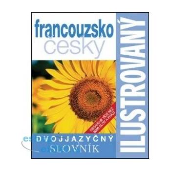 Francouzsko -český slovník ilustrovaný dvojjazyčný - 2. vydání: Obsahuje více než 6000 slov a frází