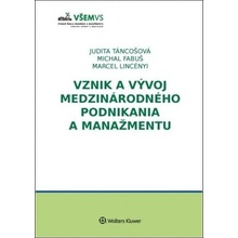 Vznik a vývoj medzinárodného podnikania a manažmentu - Judita Táncošová, Michal Fabuš, Marcel Lincényi