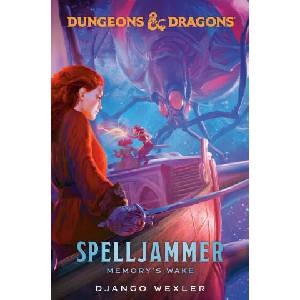 Dungeons & Dragons: Spelljammer: Memory's Wake | Django Wexler (ISBN: 9781804952474)