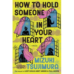 HOW TO HOLD SOMEONE IN YOUR HEART | TSUJIMURA MIZUKI (2026)