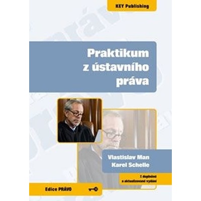 Praktikum z ústavního práva, 7. vydání - Schelle Karel Man Vlastislav,