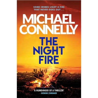 The Night Fire - Michael Connelly, Orion Books