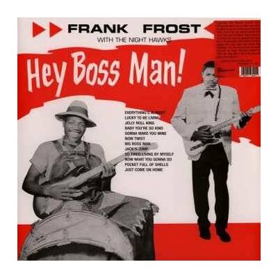 Frank Frost With The Nighthawks - Hey Boss Man! CLR LTD NUM LP