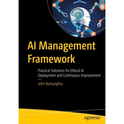 AI Management Framework - Kyriazoglou, John