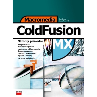 Macromedia Cold Fusion MX - Sue Hove, Marc Garrett, Ben Forta