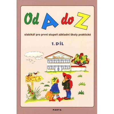 Od A do Z slabikář pro první stupeň ZŠ, Brožovaná