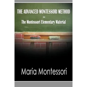 Advanced Montessori Method - The Montessori Elementary Material | Maria Montessori (ISBN: 9781607962076)