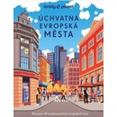 Knihy Úchvatná evropská města - Svojtka&Co.