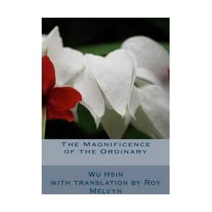 The Magnificence of the Ordinary | Wu Hsin, Roy Melvyn (ISBN: 9781500719876)