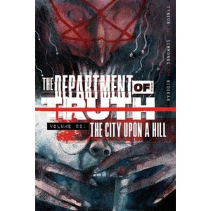 Department of Truth, Volume 2: The City Upon a Hill | James Tynion IV (ISBN: 9781534319219)