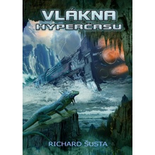 Vlákna hyperčasu - Richard Šusta