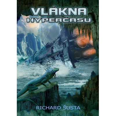 Vlákna hyperčasu - Richard Šusta