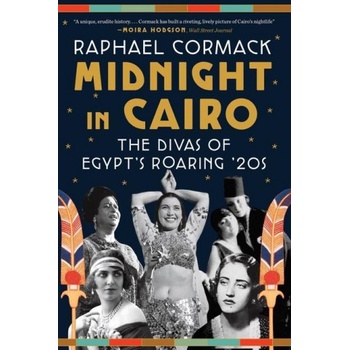 Midnight in Cairo - The Divas of Egypt's Roaring 20s