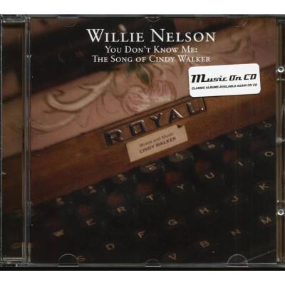 You Don't Know Me: The Songs Of Cindy Walker - Willie Nelson CD