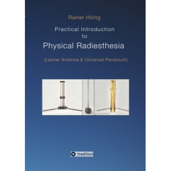 Practical Introduction to Physical Radiesthesia