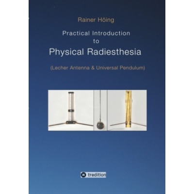 Practical Introduction to Physical Radiesthesia