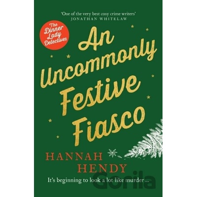 An Uncommonly Festive Fiasco - Hannah Hendy