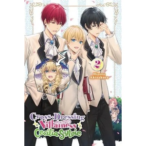 Cross-Dressing Villainess Cecilia Sylvie, Vol. 2 (light novel) | Sarah Tangney (ISBN: 9781975334239)