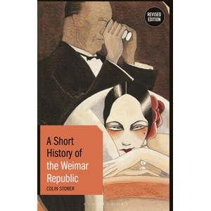 A Short History of the Weimar Republic: Revised Edition (ISBN: 9781350172364)