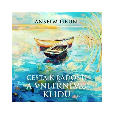 Cesta k radosti a vnitřnímu klidu