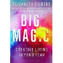 Big Magic - Gilbert, Elizabeth