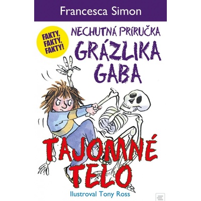Tajomné telo - Nechutná príručka Grázlika Gaba - Francesca Simon