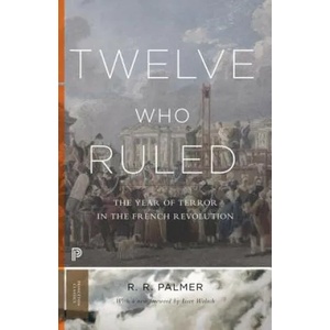 Twelve Who Ruled (ISBN: 9780691175928)